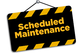 Scheduled Maintainance